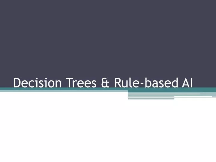 decision trees rule based ai