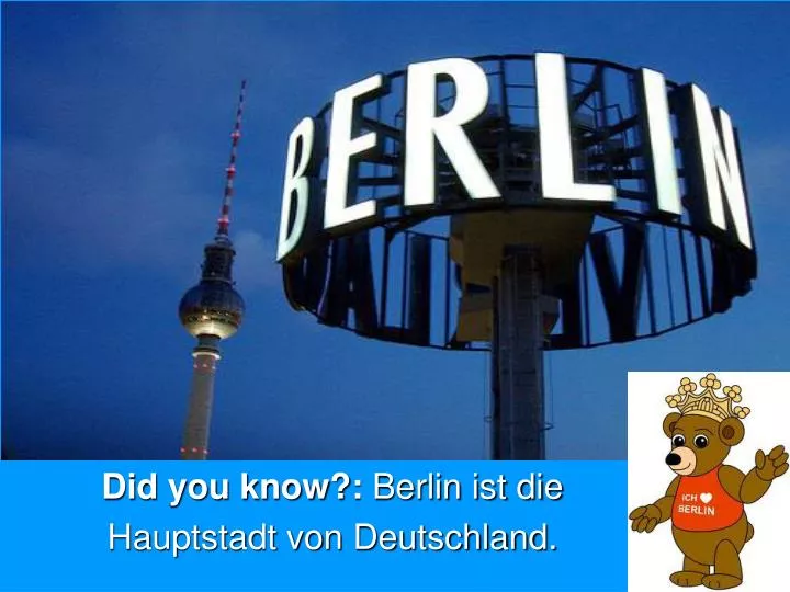 did you know berlin ist die hauptstadt von deutschland