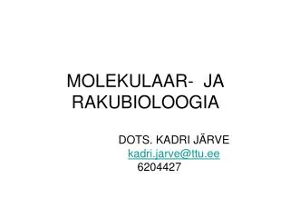 molekulaar ja rakubioloogia