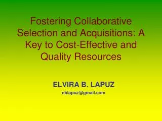 Fostering Collaborative Selection and Acquisitions: A Key to Cost-Effective and Quality Resources