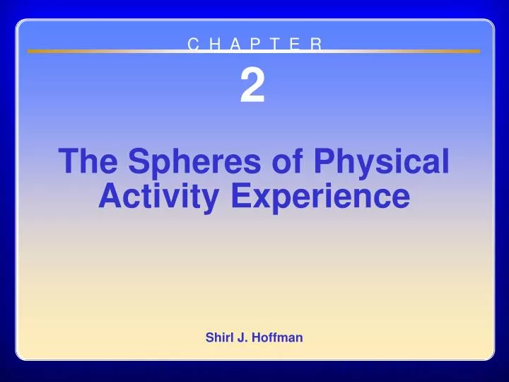 chapter 02 the spheres of physical activity