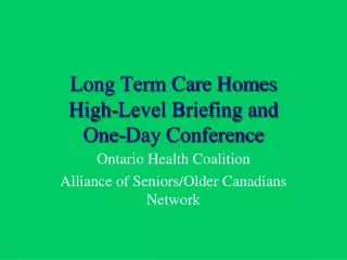 Long Term Care Homes High-Level Briefing and One-Day Conference