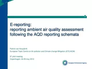 E-reporting: reporting ambient air quality assessment following the AQD reporting schemata