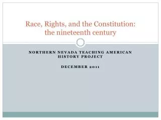 Race, Rights, and the Constitution: the nineteenth century