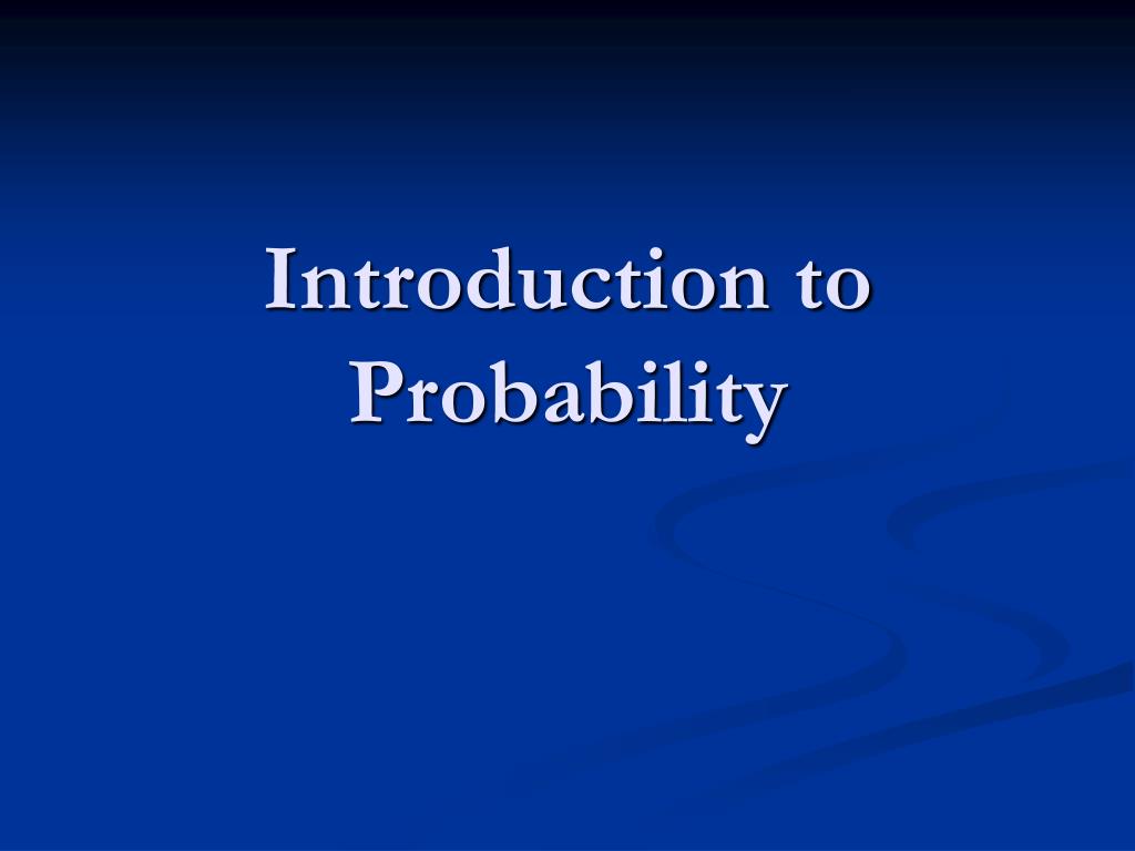 PPT - Introduction to Probability PowerPoint Presentation, free ...