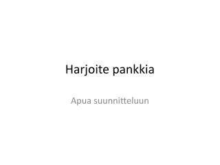 harjoite pankkia