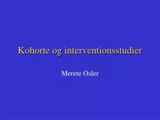 kohorte og interventionsstudier