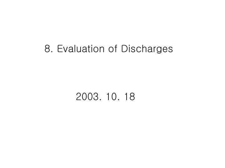 8 evaluation of discharges