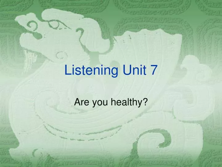 listening unit 7