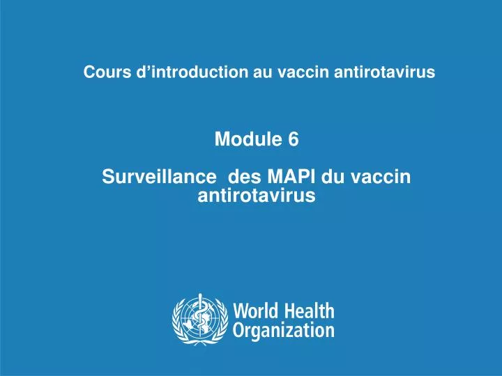 module 6 surveillance des mapi du vaccin antirotavirus