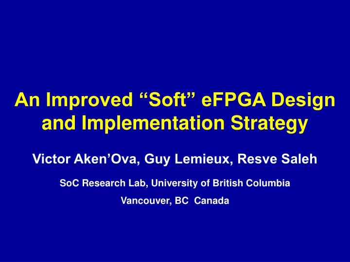 an improved soft efpga design and implementation strategy