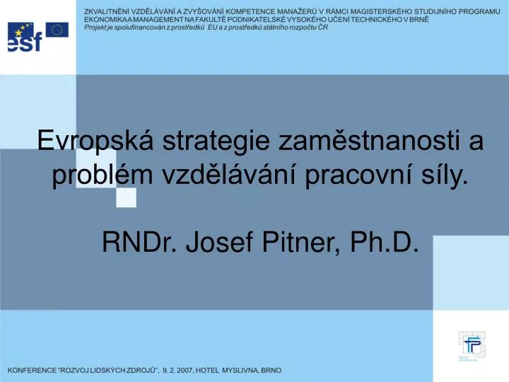 evropsk strategie zam stnanosti a probl m vzd l v n pracovn s ly rndr josef pitner ph d