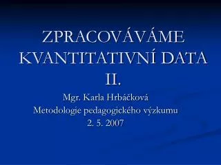 zpracov v me kvantitativn data ii