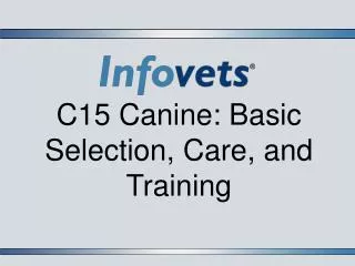 C15 Canine: Basic Selection, Care, and Training