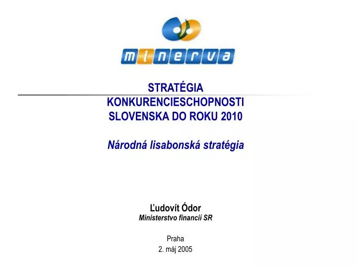 minerva strat gia konkurencieschopn o sti slovenska do roku 2010 n rodn lisabonsk strat gia