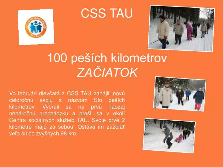 css tau 100 pe ch kilometrov za iatok