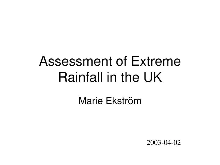 assessment of extreme rainfall in the uk