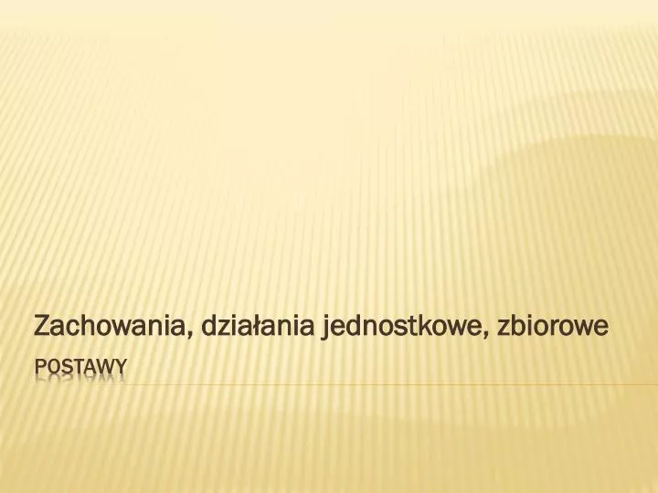 zachowania dzia ania jednostkowe zbiorowe