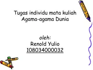 tugas individu mata kuliah agama agama dunia oleh renold yulio 108034000032