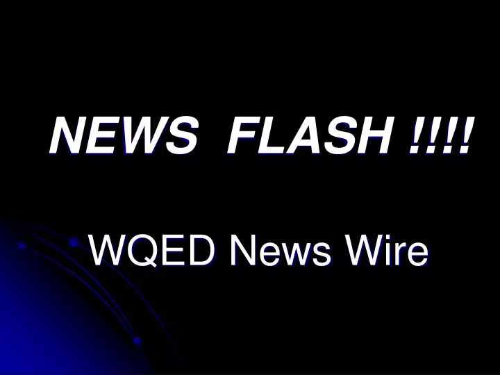 news flash wqed news wire