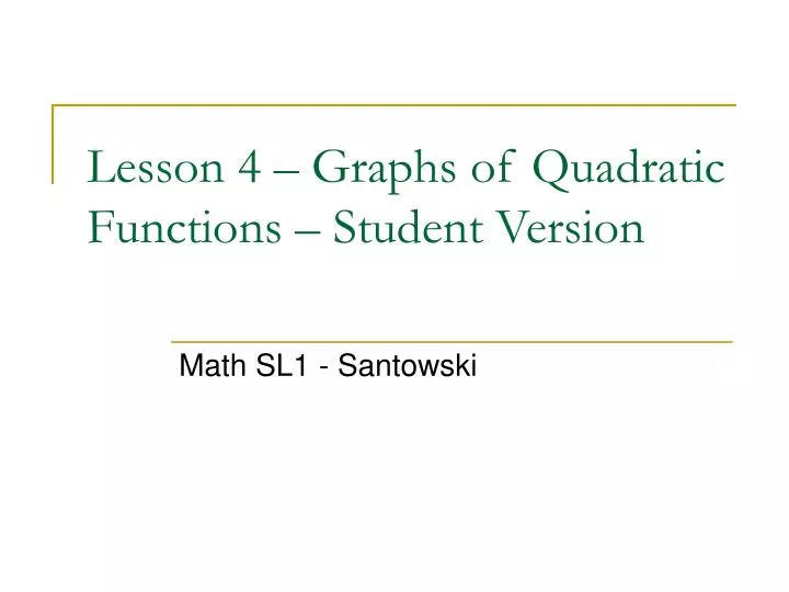 lesson 4 graphs of quadratic functions student version