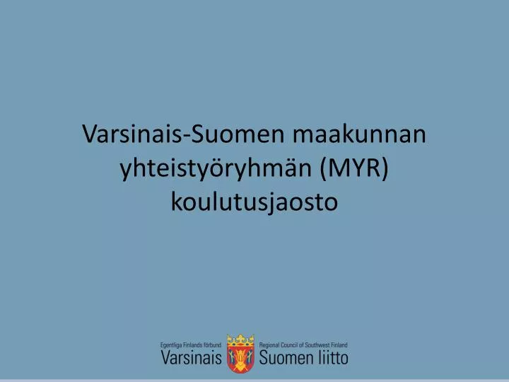 varsinais suomen maakunnan yhteisty ryhm n myr koulutusjaosto