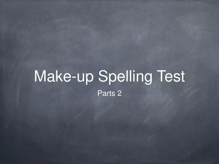 make up spelling test