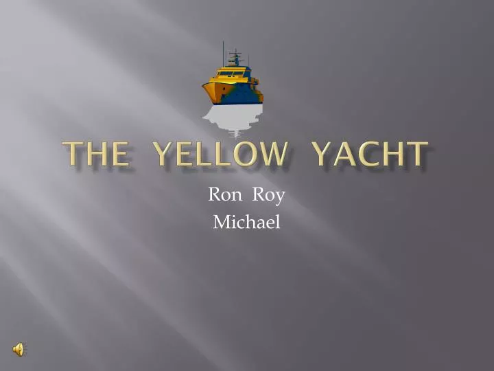the yellow yacht