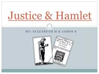 Justice &amp; Hamlet
