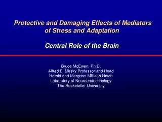 Protective and Damaging Effects of Mediators of Stress and Adaptation Central Role of the Brain