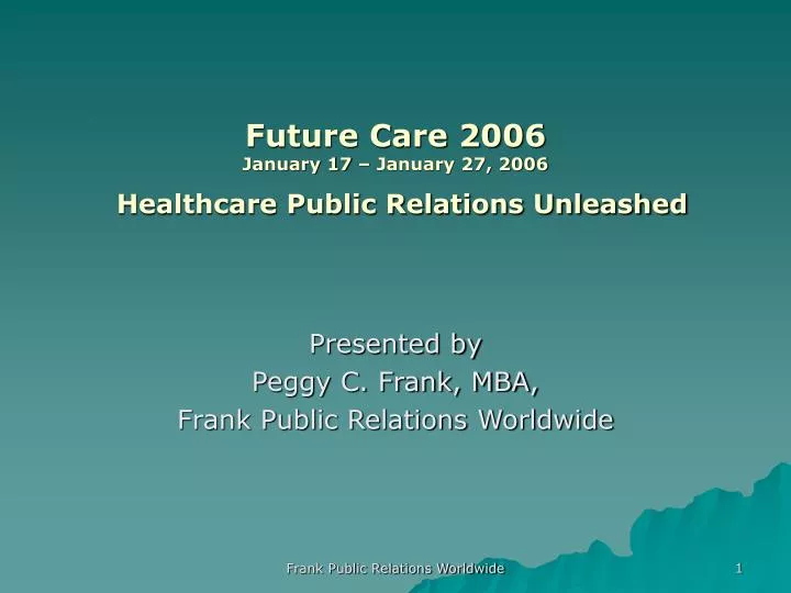 future care 2006 january 17 january 27 2006 healthcare public relations unleashed