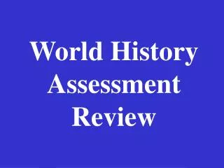 World History Assessment Review