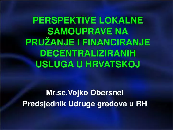 perspektive lokalne samouprave na pru anje i financiranje decentraliziranih usluga u hrvatskoj