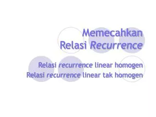 memecahkan relasi recurrence