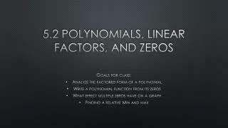 5.2 Polynomials, Linear Factors, and Zeros