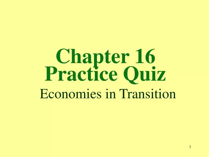 chapter 16 practice quiz economies in transition