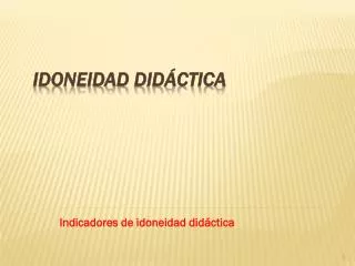 indicadores de idoneidad did ctica