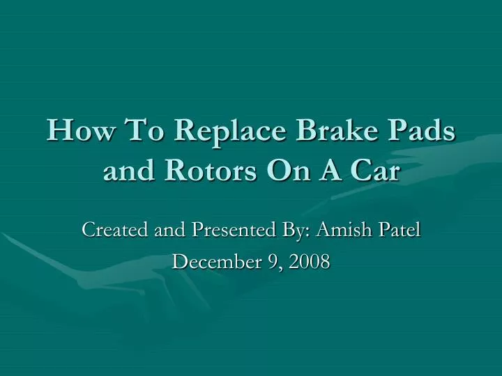 how to replace brake pads and rotors on a car