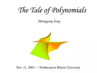 The Tale of Polynomials