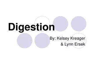 Digestion