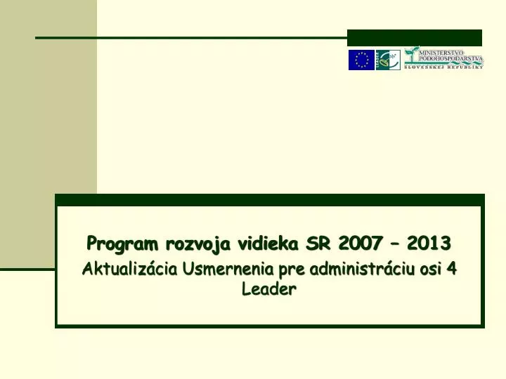 program rozvoja vidieka sr 2007 2013 aktualiz cia usmernenia pre administr ciu osi 4 leader