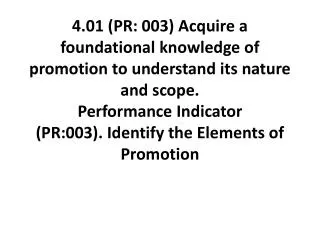 Identify the elements of the promotional mix.