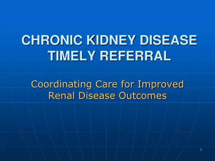 chronic kidney disease timely referral