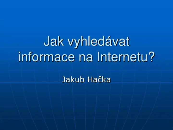 jak vyhled vat informace na internetu