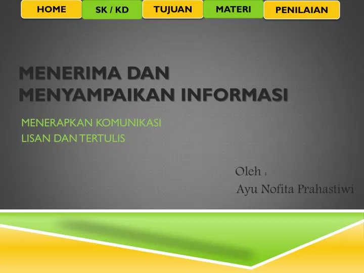 menerima dan menyampaikan informasi