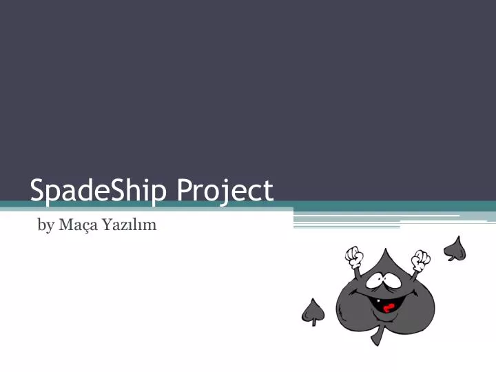 spadeship project