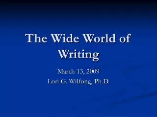 The Wide World of Writing