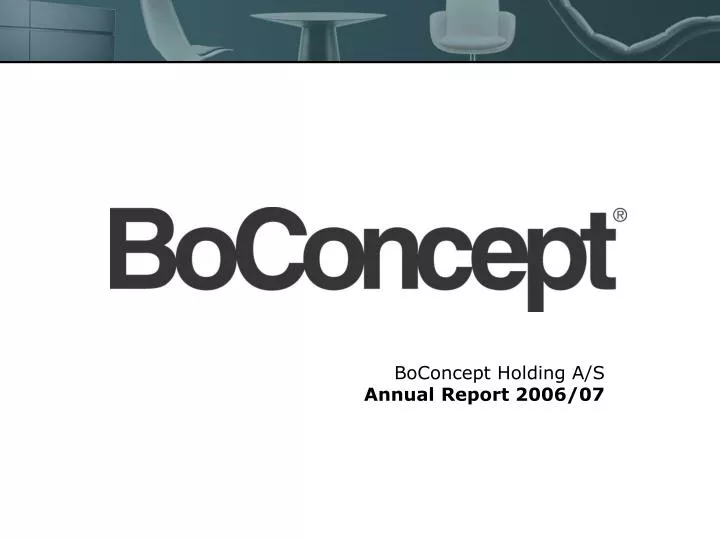 boconcept holding a s annual report 2006 07