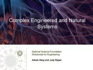 Complex Engineered and Natural Systems