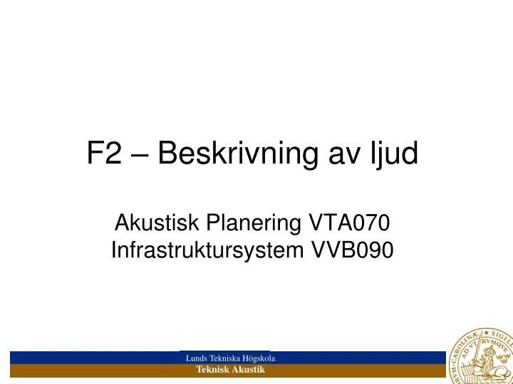 f2 beskrivning av ljud akustisk planering vta070 infrastruktursystem vvb090